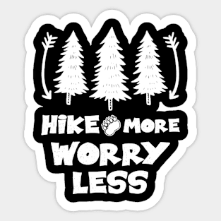 Hike More Worry Less Shirt| Funny Hiking Sticker